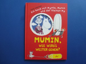 Tove Jansson: Bilderbuch "Mumin, wie wird's weiter gehen?"