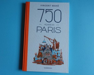 Vincent Mahé: 750 Years in Paris