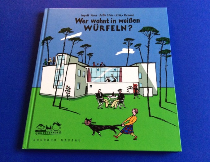 Bauhaus-Kinderbuch "Wer wohnt in weißen Würfeln?"