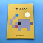 Analoge Kinderbuchkunst mit Digitalcharme: “Pixelzoo” von Norio Nakamura