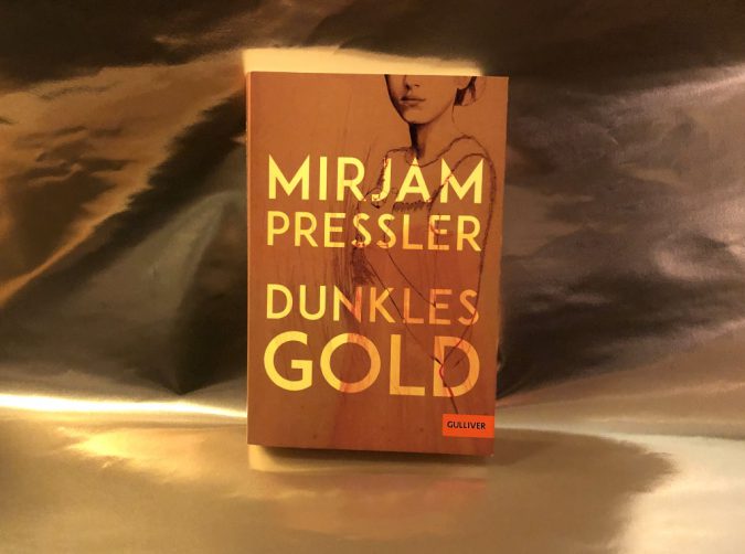 Mirjam Pressler: Dunkles Gold